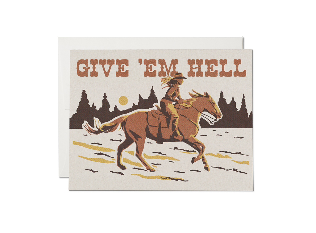Give 'Em Hell encouragement greeting card
