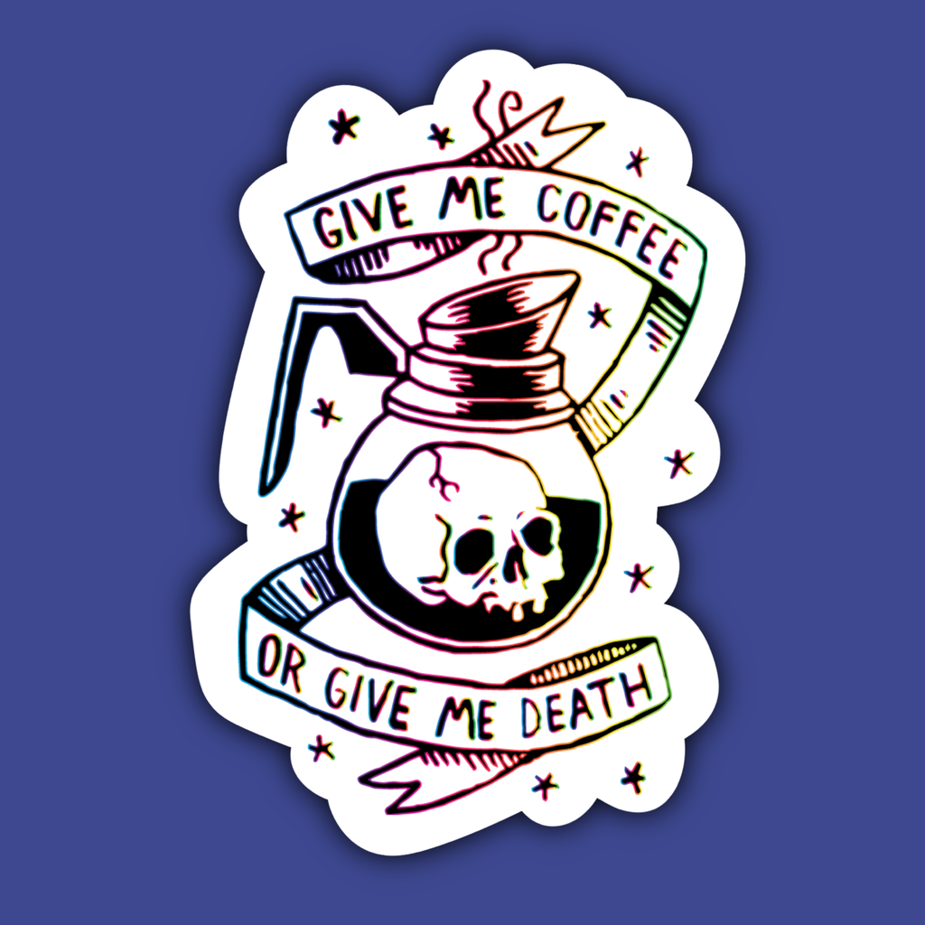 Give Me Coffee or Give Me Death Skull Coffee Lover Sticker